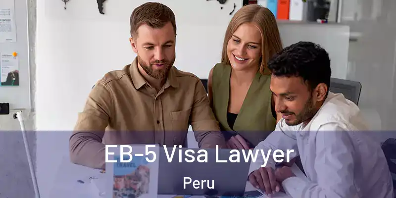  EB-5 Visa Lawyer Peru