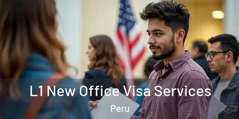  L1 New Office Visa Services Peru